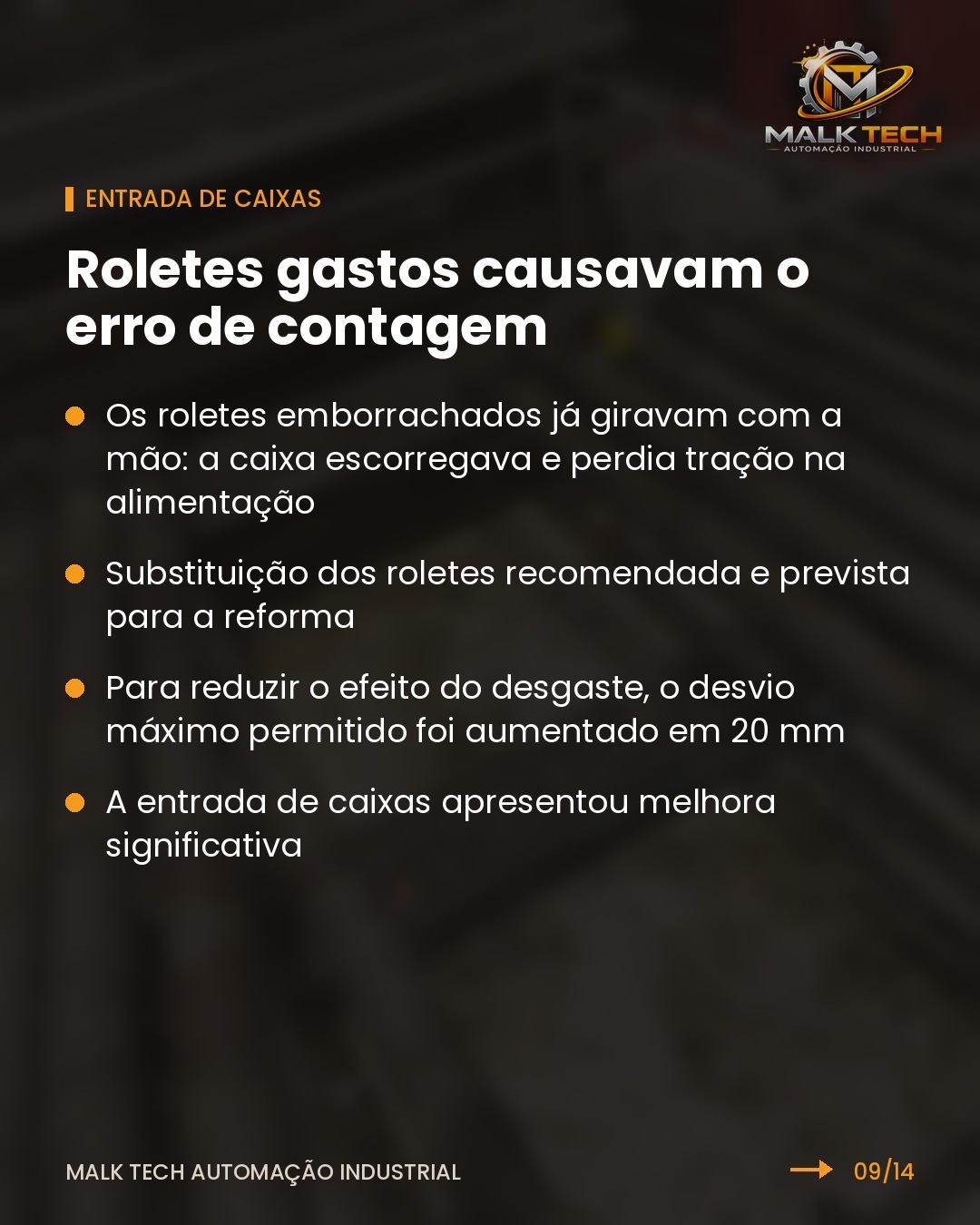 Entrada de caixas: roletes gastos causavam o erro de contagem