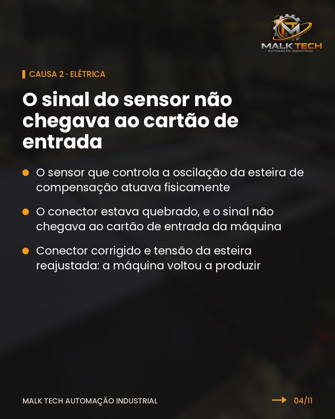 Causa 2: o sinal do sensor não chegava ao cartão de entrada