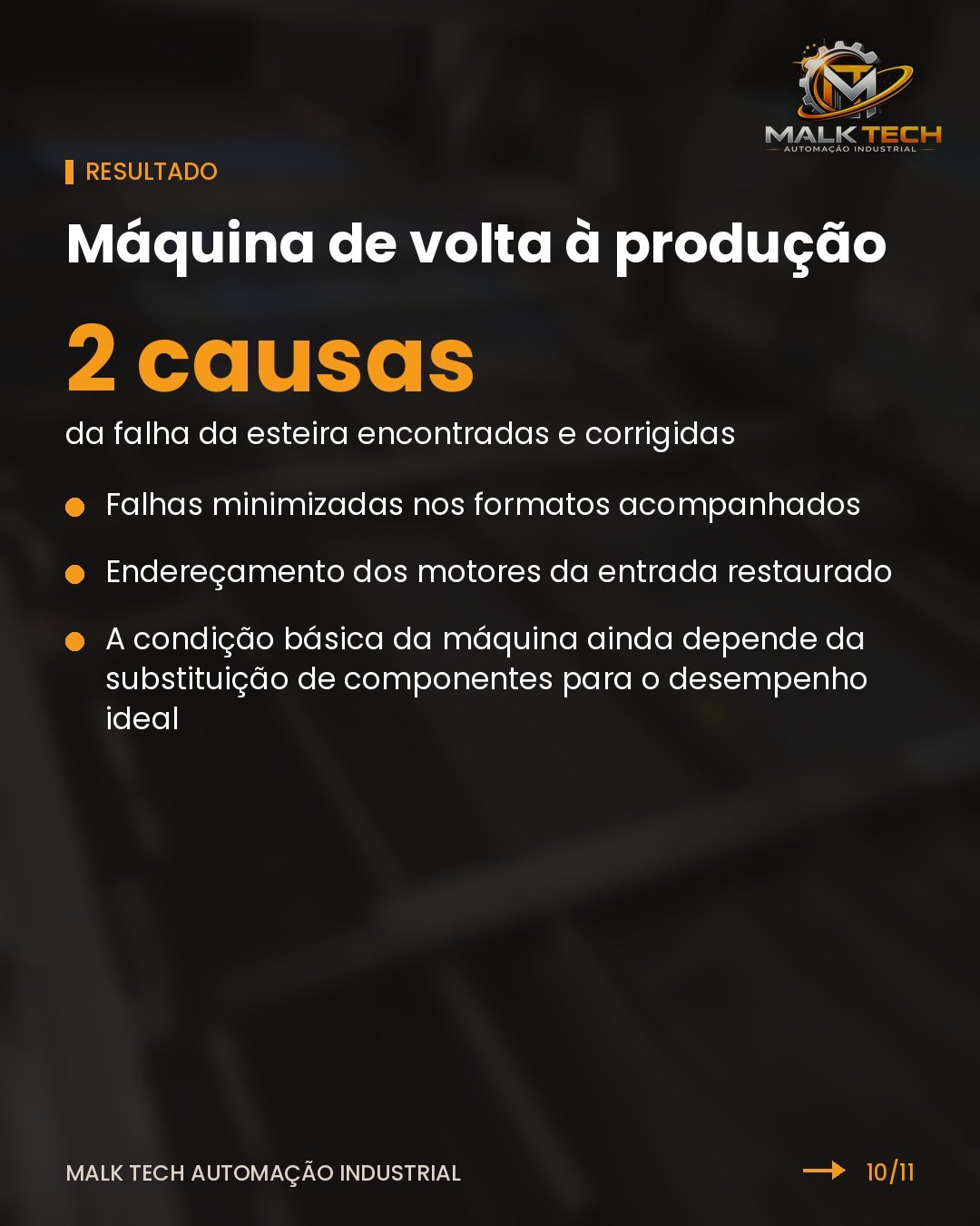 Resultado: máquina de volta à produção